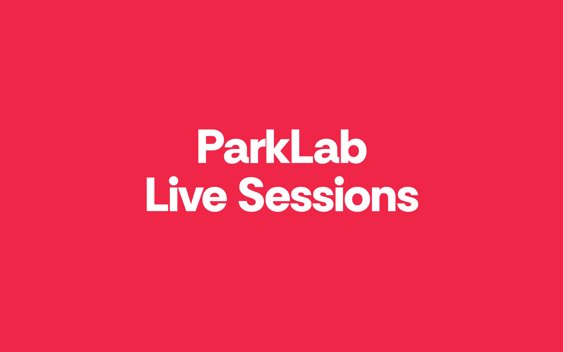 ParkLab live sessions
